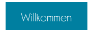 Willkommen